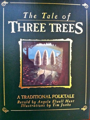 The Tale Of Three Trees A Legend With A Lesson